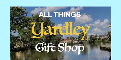All Things Yardley Gift Shop