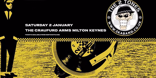 The 2tones Ska Band - Sat 2nd Jan - Craufurd Arms, Milton Keynes 