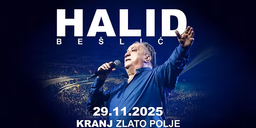 HALID BE\u0160LI\u0106 v KRANJU \u25cf Dvorana Zlato Polje \u25cf 29.11.2025