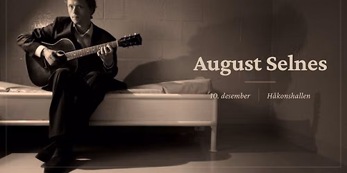 August Selnes \/\/ H\u00e5konshallen