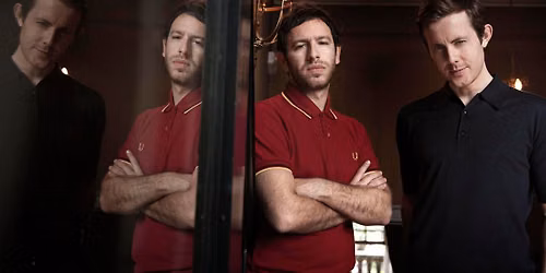 Chase & Status (18+)