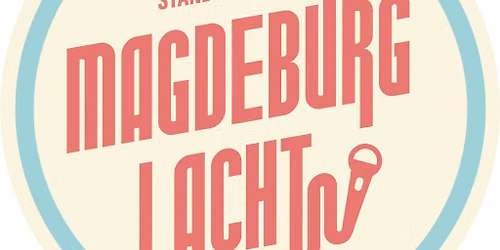 Magdeburg Lacht! die Comedy Show