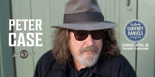 Peter Case \u2013 3-time GRAMMY Nominee; Eclectic Americana Troubadour Blending Rock, Pop, and Country