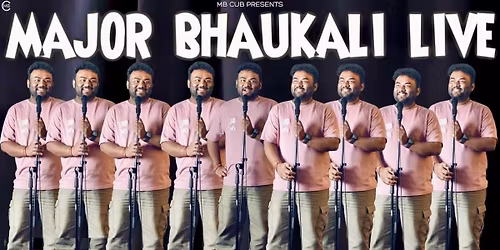MAJOR BHAUKALI LIVE