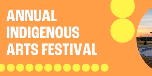 Annual Indigenous Arts Festival