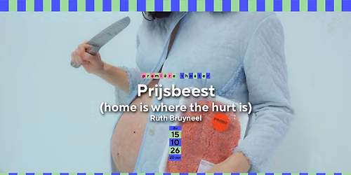 Prijsbeest (home is where the hurt is) | Ruth Bruyneel | premi\u00e8re