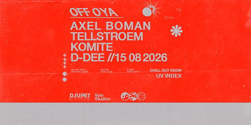Off \u00d8ya \/\/ Axel Boman \/\/ Tellstroem \/\/ Komit\u00e9 \/\/ D-Dee \/\/ UV Index