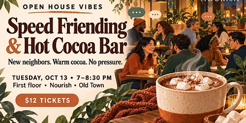 Open House Vibes: Speed Friending & Hot Cocoa Bar