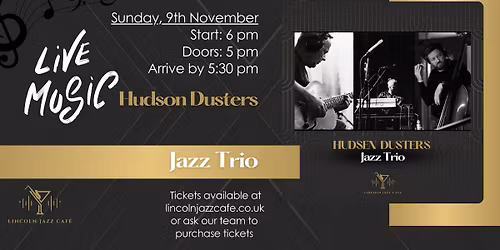 \ud83c\udfb6 Hudson Dusters Jazz Trio, Sun 9th Nov \ud83c\udfb6