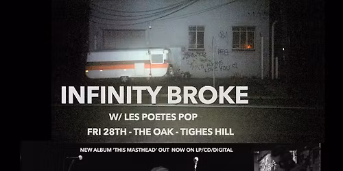 Infinity Broke w\/ Les Poetes Pop - Newcastle