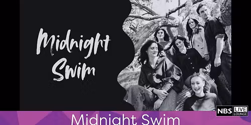 NBS Live Lounge: Midnight Swim