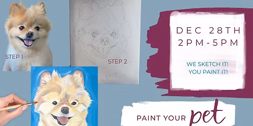 Paint Your Pet! We Sketch It- You Paint It