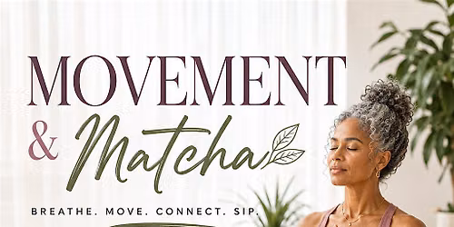 Movement and Matcha