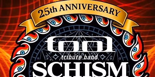 SCHISM TOOL TRIBUTE 25th Anniversary 