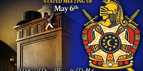 May Stated Meeting with Dinner provided by Demolay