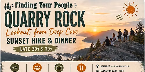 Finding Your People -Quarry Rock Lookout from Deep Cove Sunset hike and dinner