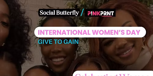 International Women's Day Showcase: Give To Gain