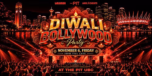 Diwali At The Pit UBC - OFFICIAL PIT DIWALI BOLLYWOOD PARTY, Nov 6, Friday