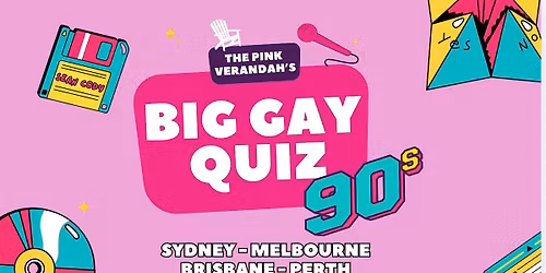 BIG GAY QUIZ: 90s (Sydney June 4th - Extra Show!)