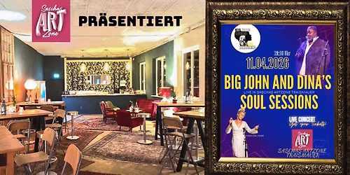 Saschas Artzone pr\u00e4sentiert: Big John and Dina's Soul Session