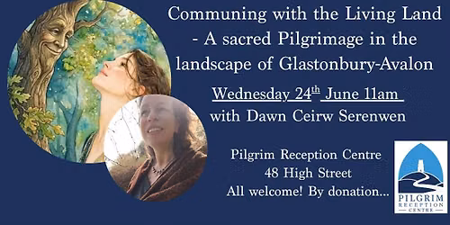 Communing with the Living Land - A sacred Pilgrimage in the landscape of Glastonbury-Avalon