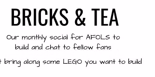 Bricks & Tea AFOL Nov Meet Up
