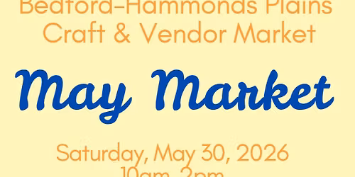 Bedford-Hammonds Plains Craft & Vendor May Market