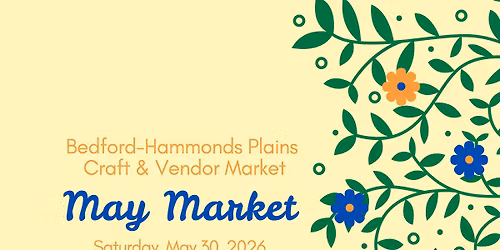 Bedford-Hammonds Plains Craft & Vendor May Market