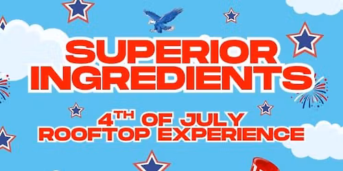 Superior Ingredients: 4th of July Rooftop Party