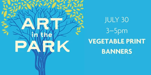 Art in the Park\u2014Vegetable Print Banners