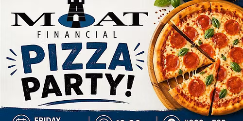 MOAT Financial Pizza Party