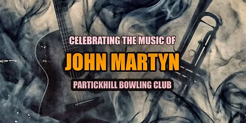 Celebrating the Music of John Martyn