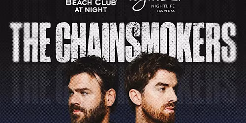 THE CHAINSMOKERS AT ENCORE BEACH CLUB AT NIGHT