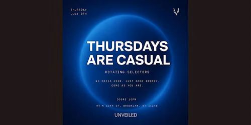 Thursdays Are Casual at Unveiled 07\/09