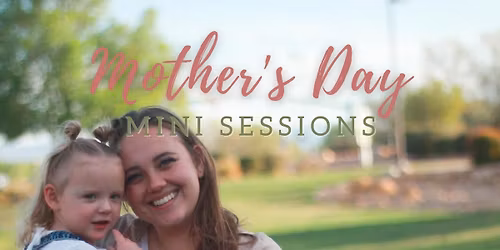 Mother\u2019s Day mini sessions 