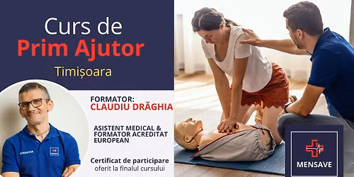 Curs de prim ajutor de BAZ\u0102 la Timi\u0219oara cu MENSAVE