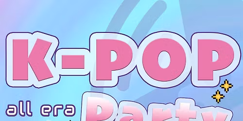 K-POP ALL ERA PARTY: Gen 2 to Gen 4