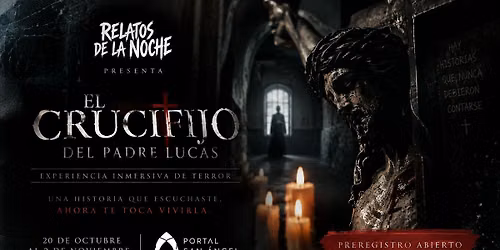 RELATOS DE LA NOCHE: EL CRUCIFIJO DEL PADRE LUCAS | Experiencia Inmersiva
