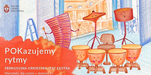POKazujemy RYTMY. Perkusyjna orkiestra jest ekstra \/ Warsztaty dla rodzin z dzie\u0107mi 9+
