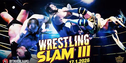 Wrestling SLAM! III @ Rytmikorjaamo