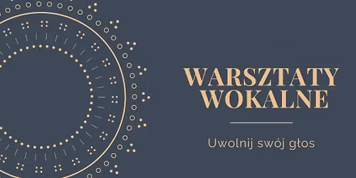 Warsztaty wokalne - Uwolnij sw\u00f3j g\u0142os