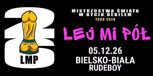 Lej Mi P\u00f3\u0142 w Bielsku-Bia\u0142ej + Gara\u017cowy Raj  | RUDEBOY CLUB