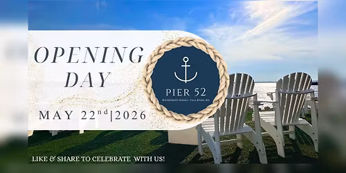 Pier 52 Opening Weekend | Join Us May 22