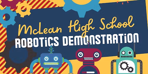 McLean High School Robotics Demonstration