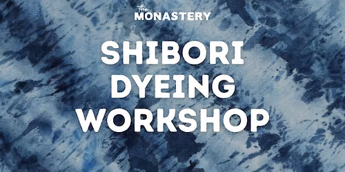 Shibori Dyeing Workshop