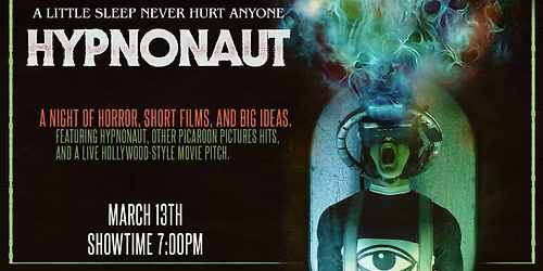 Picaroon Pictures Presents: Hypnonaut \u2013 Exclusive Screening
