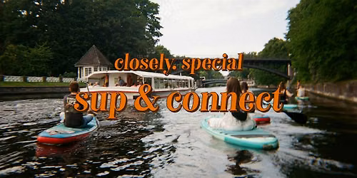 closely. SUP & Connect