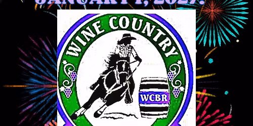 Wine Country Barrels Racers NEW YEARS DAY Jackpot 2027!