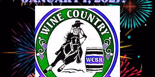 Wine Country Barrels Racers NEW YEARS DAY Jackpot 2027!