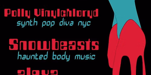 Orion \/ Polly Vinylchloryd \/ Snowbeasts \/ Alexa